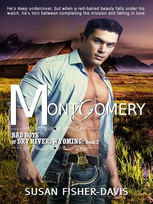 cover image of Montgomery Bad Boys of Dry River, Wyoming Book 2